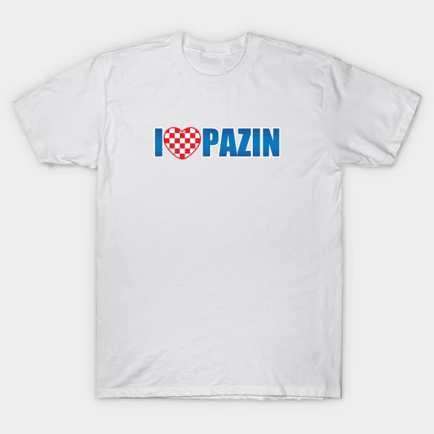 I Love Pazin T-Shirt by Marina Curic